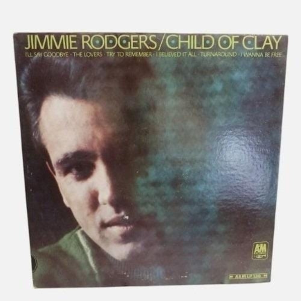 Jimmie‎ Rodgers Child Of Clay SP-4130 Vinyl LP Record A&M Records Vtg Pop Folk